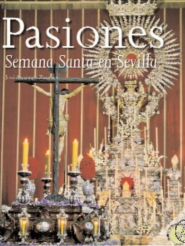 Pasiones, la guía visual de la Semana Santa según José Antonio Zamora Moya 