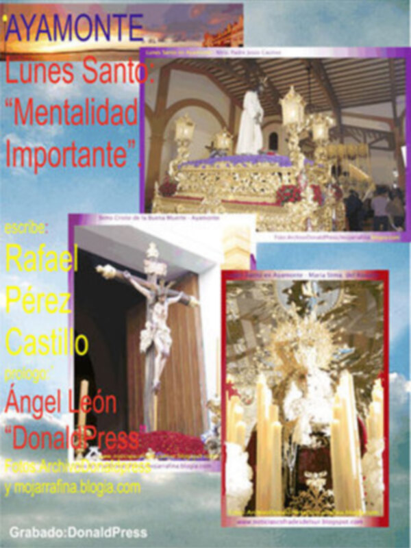 Rafael Pérez Castillo, nos dibuja con su buen estilo de escribir el Lunes Santo en Ayamonte. Mentalidad Importante.