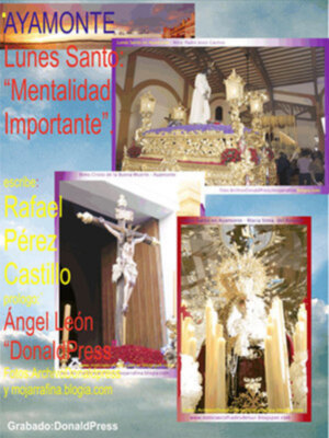 Rafael Pérez Castillo, nos dibuja con su buen estilo de escribir el Lunes Santo en Ayamonte. Mentalidad Importante. ¿Por qué será?.