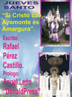 Rafael Pérez Castillo nos comenta como es el Jueves Santo ayamontino y nos va a demostrar que, si Cristo cae, Ayamonte es Amargura.