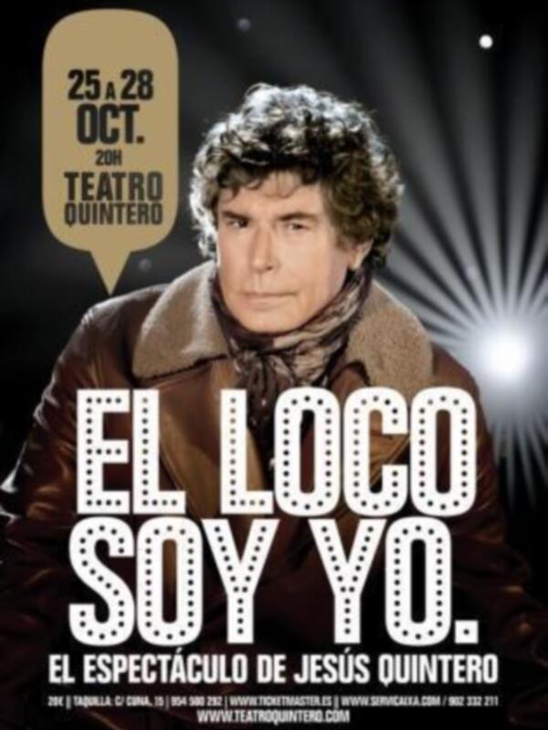 Jesús Quintero vuelve al teatro con "El loco soy yo"