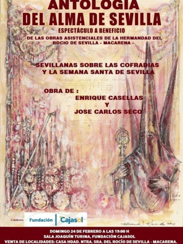 SEVILLANAS DE COFRADÍAS "ANTOLOGÍA DEL ALMA DE SEVILLA" EL 24 FEBRERO EN LA SALA JOAQUÍN TURINA DE SEVILLA 