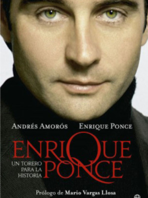 Enrique Ponce presentará el 15 de marzo, junto a Andrés Amorós, su biografía Un torero para la historia