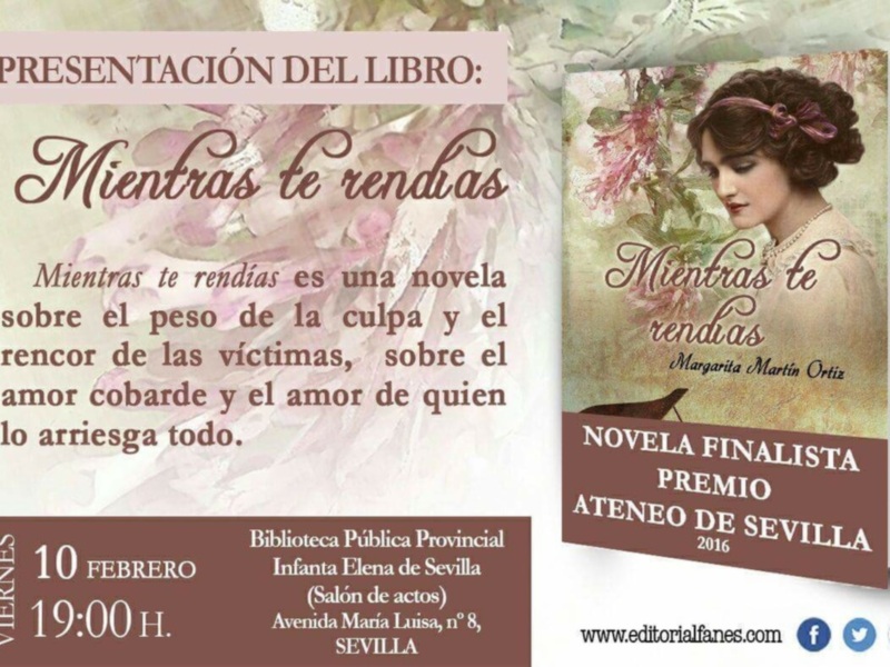Margarita Martín presenta el Viernes en Sevilla su novela "Mientras te rendías"