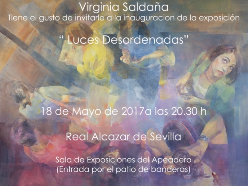 VIrginia Saldaña inaugura exposición "Luces desordenadas" en el Alcázar de Sevilla