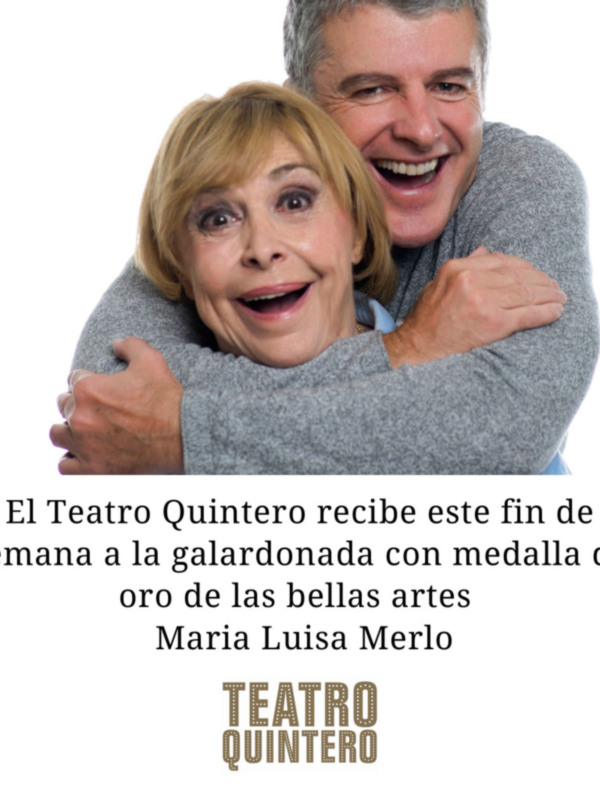 El Teatro Quintero recibe este fin de semana a la galardonada con medalla de oro de las bellas artes   Maria Luisa Merlo