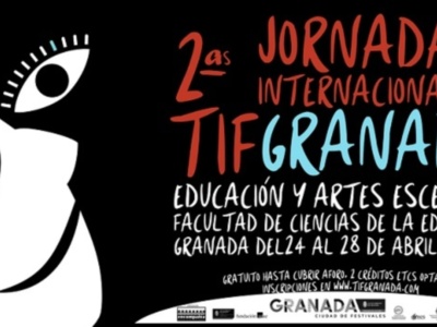 TIFGranada inaugura las II Jornadas Internacionales de Educación y Artes Escénicas con las que clausuran el festival