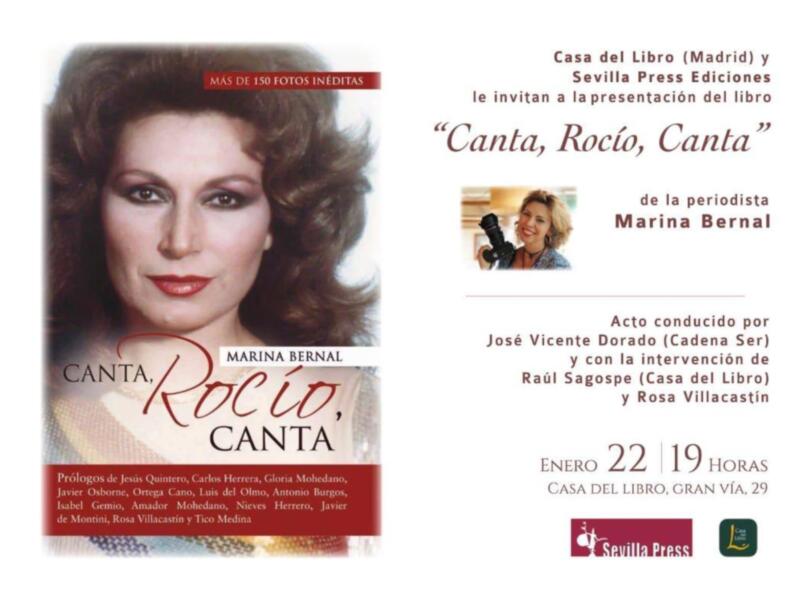 El Libro » Canta, Rocío, Canta » de la periodista Marina Bernal se presentará el Miércoles 22 de Enero en la Casa del Libro de Madrid de GranVía. 39,