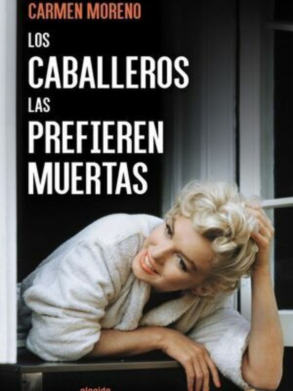 "Los caballeros las prefieren muertas" nueva novela de la gaditana Carmen Moreno