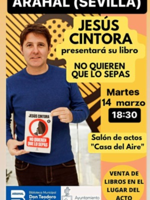 Jesús Cintora presenta el Martes 14 en Arahal "No quieren que lo sepas"