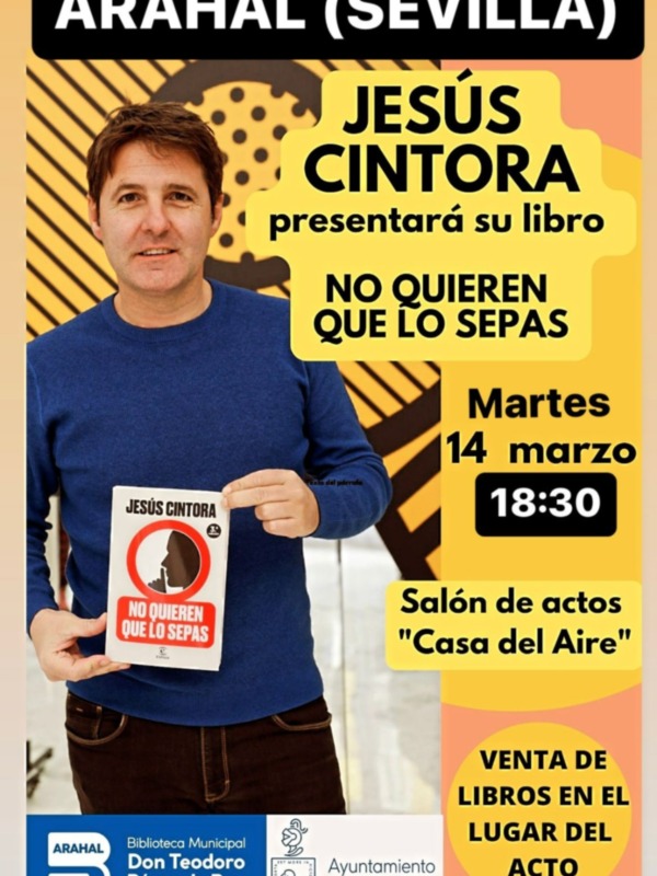 Jesús Cintora presenta el Martes 14 en Arahal "No quieren que lo sepas"
