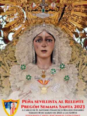 La Peña Sevillista “Al Relente” presentó el pregón  de la Semana Santa de Sevilla 2023