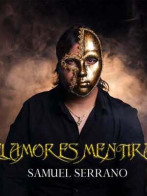 Samuel Serrano lanza ‘El amor es mentira’, el primer tema de su nuevo trabajo discográfico