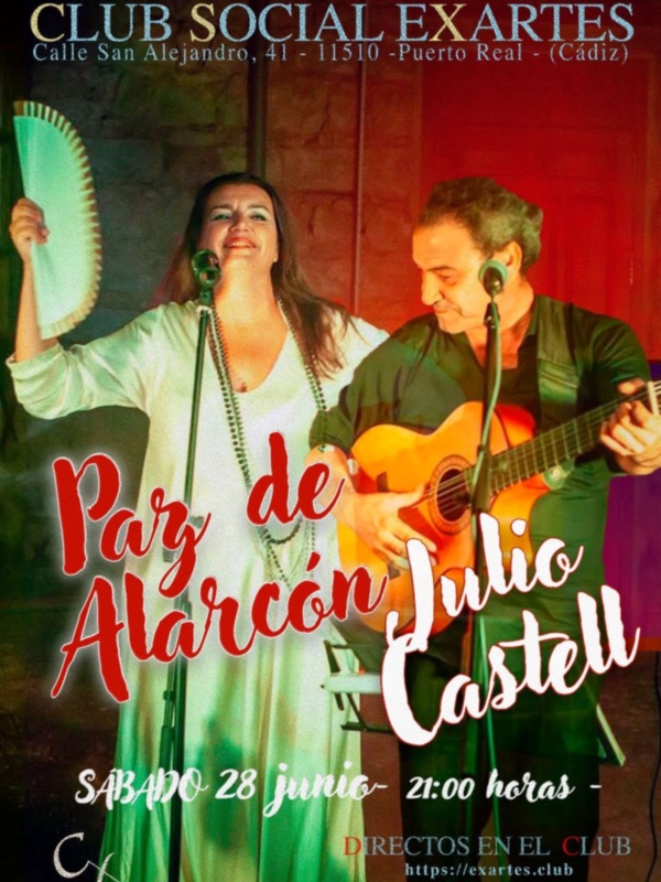 *SÁBADO 28 JUNIO – 21:00 h en Puerto Real Concierto:  *PAZ DE ALARCON & JULIO CASTELL*